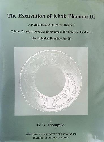 The Excavation of Khok Phanom Di