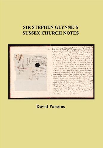 Sir Stephen Glynne's Sussex Church Notes