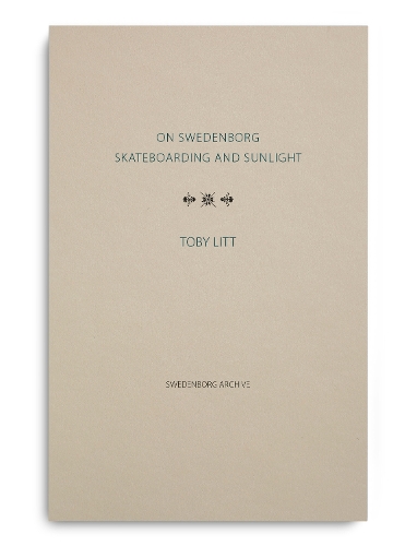 On Swedenborg, Skateboarding and Sunlight