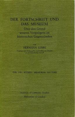 Der Fortschritt und das Museum. Über den Grund unseres Vergnügens an historischen Gegenständen