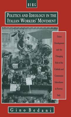 Politics and Ideology in the Italian Workers' Movement