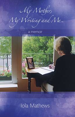 My Mother, My Writing and Me