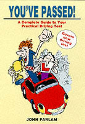 You've Passed! A Complete Guide to Passing Your Driving Test