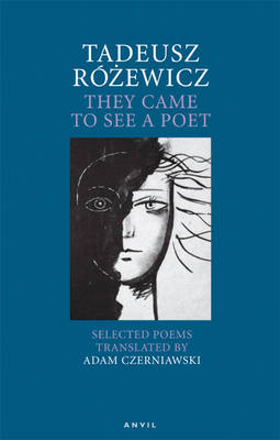 Tadeusz Rozewicz: They Came to See a Poet