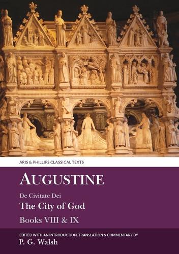 Augustine: The City of God Books VIII and IX