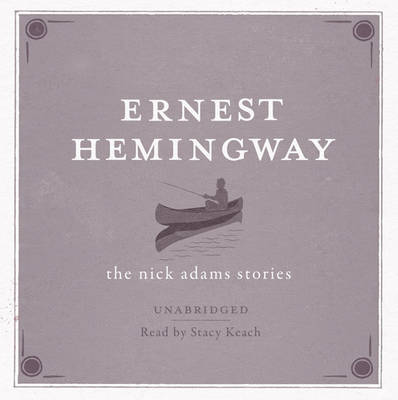The Nick Adams Stories AUDIO