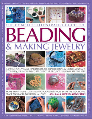 The Complete Illustrated Guide to Beading & Making Jewelry