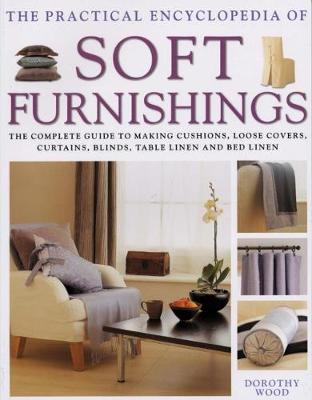 Soft Furnishings, The Practical Encyclopedia of
