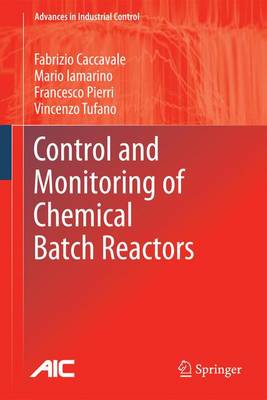 Control and Monitoring of Chemical Batch Reactors