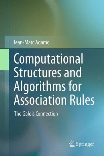 Computational Structures and Algorithms for Association Rules