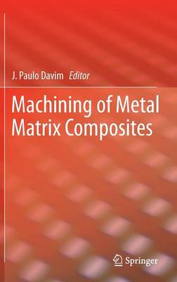 Machining of Metal Matrix Composites