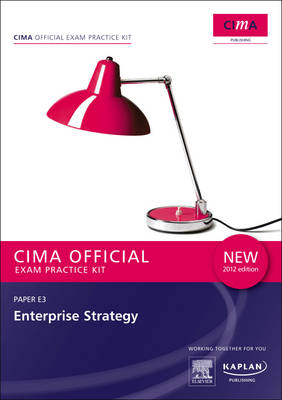 E3 Enterprise Strategy - CIMA Exam Practice Kit: Strategic level paper E3