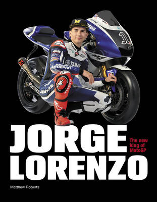 Jorge Lorenzo: Portrait of a Champion