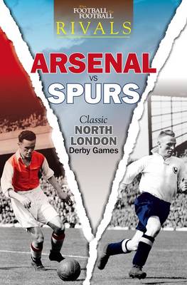Rivals: Classic North London Derby Games