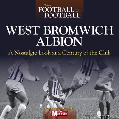 When Football Was Football: West Bromwich Albion