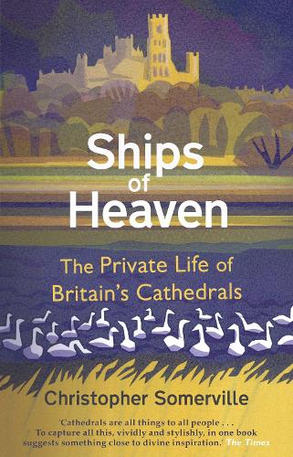 Ships Of Heaven by Christopher Somerville