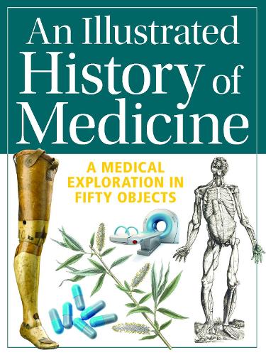 An Illustrated History of Medicine