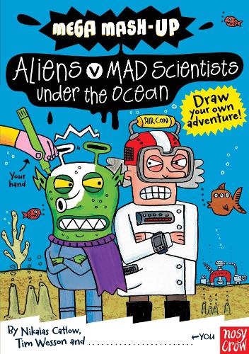 Mega Mash-Up: Aliens v Mad Scientists Under the Ocean