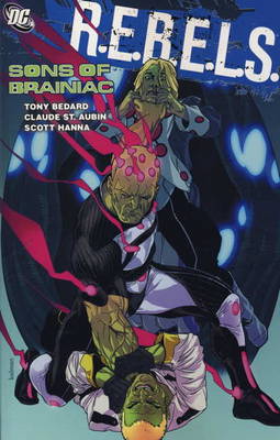 R.E.B.E.L.S.: Sons of Brainiac