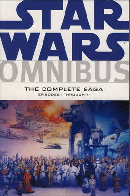 Star Wars Omnibus: Complete Saga Episodes 1-6