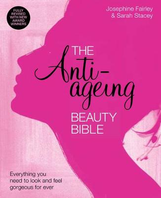 The Anti-Ageing Beauty Bible Everything you need to look and feel gorgeous