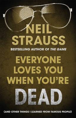 Everyone Loves You When You're Dead