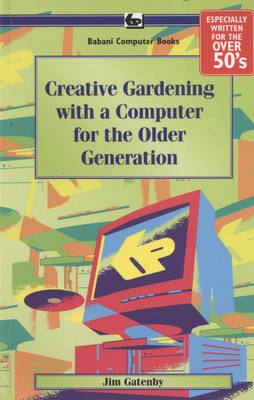Creative Gardening with a Computer for the Older Generation