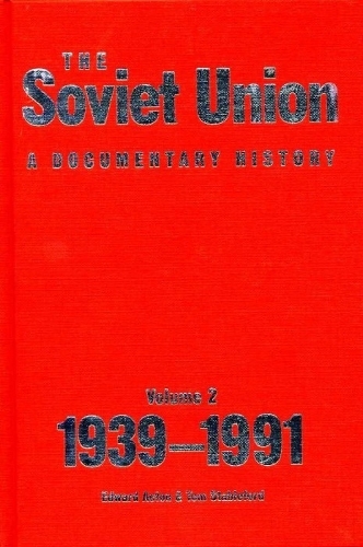 The Soviet Union: A Documentary History Volume 2
