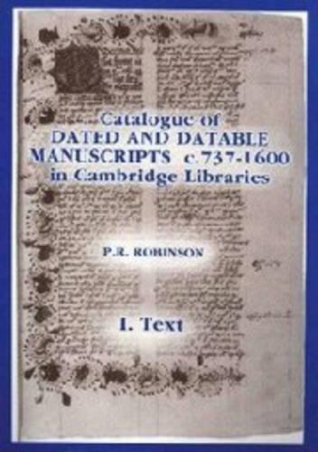 A Catalogue of Dated and Datable Manuscripts in Cambridge Libraries