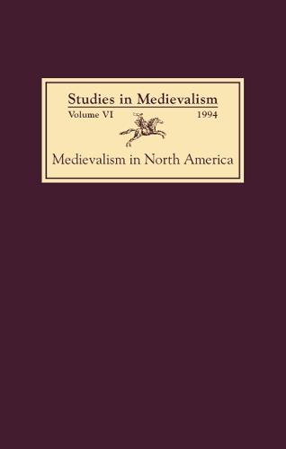 Studies in Medievalism VI