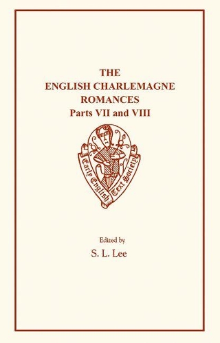 The English Charlemagne Romances VII and VIII