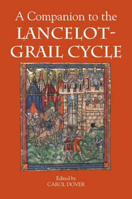 A Companion to the Lancelot-Grail Cycle