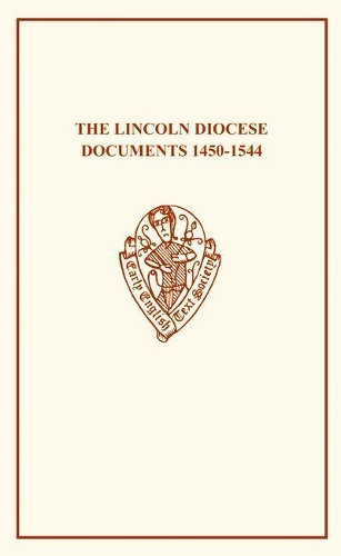 The Lincoln Diocese Documents 1450â1544