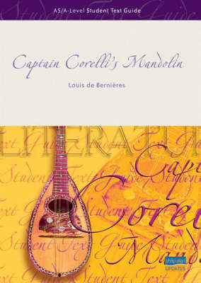 AS/A-Level Student Text Guide: Captain Corelli's Mandolin