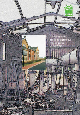 Assessing risks posed by hazardous ground gases to buildings (C665)