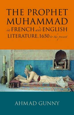 The Prophet Muhammad in French and English Literature