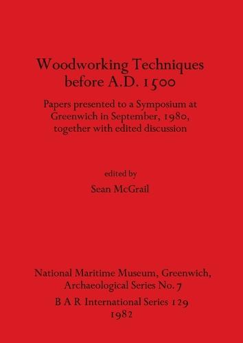 Woodworking Techniques Before A.D.1500
