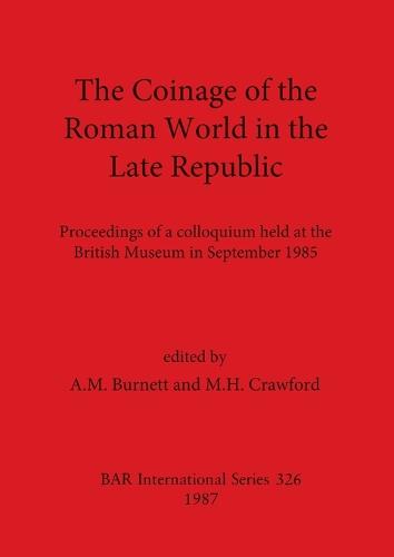 The Coinage of the Roman World in the Late Republic