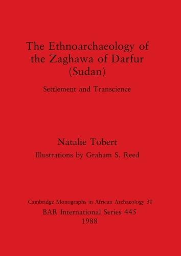 The Ethnoarchaeology of the Zaghava of Darfur (Sudan)