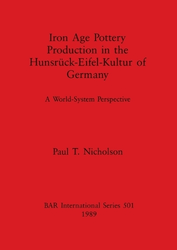Iron Age Pottery Production in the Hunsruck-Eifel Kultur of Germany