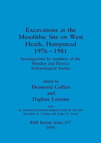 Excavations at the Mesolithic site on West Heath, Hampstead 1976 - 1981