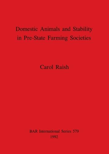 Domestic Animals and Stability in Pre-State Farming Societies