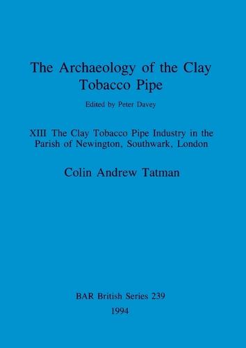 The Archaeology of the Clay Tobacco Pipe