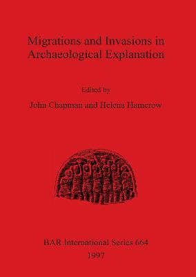 Migrations and Invasions in Archaeological Explanation