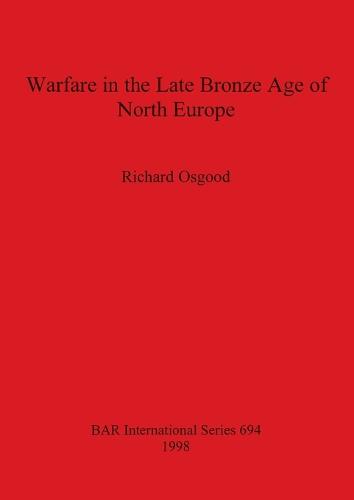 Warfare in the Late Bronze Age of North Europe