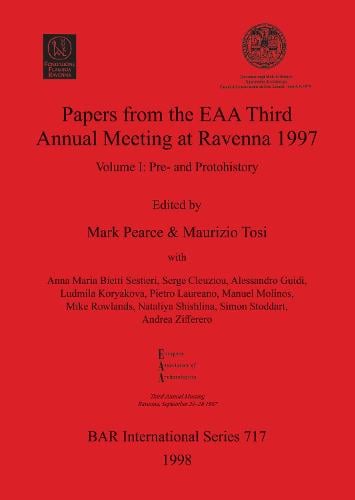 Papers from the European Association of Archaeologists Third Annual Meeting at Ravenna 1997
