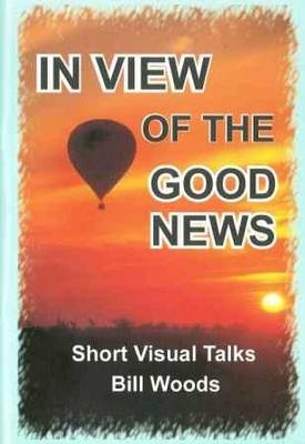 In View of the Good News