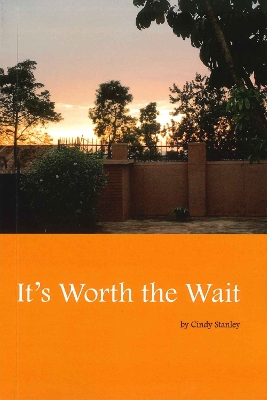 It's Worth the Wait