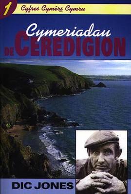 Cyfres Cymêrs Cymru: 1. Cymeriadau De Ceredigion
