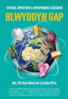 Blwyddyn Gap - Teithio, Gweithio a Gwirfoddoli Dramor